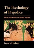 Psychology of Prejudice From Attitudes to Social Action cover art