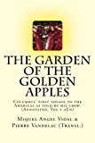 Garden of the Golden Apples Christopher Columbus' First Voyage to the Americas as Told by His Crew 2012 9781479267200 Front Cover
