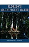 Florida's Magnificent Water: 2014 9781561647200 Front Cover