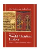 Readings in World Christian History Earliest Christianity To 1453