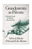 Grandparents as Parents A Survival Guide for Raising a Second Family  9781572300200 Front Cover