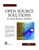 Open Source Solutions for Small Business Problems 2004 9781584503200 Front Cover