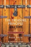 Treasure Principle Bible Study Discovering the Secret of Joyful Giving  9781590526200 Front Cover
