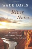 River Notes A Natural and Human History of the Colorado cover art