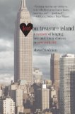 Lost on Treasure Island A Memoir of Longing, Love, and Lousy Choices in New York City 2011 9781611450200 Front Cover