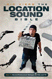 Location Sound Bible How to Record Professional Dialog for Film and TV 2012 9781615931200 Front Cover