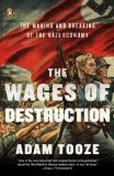 Wages of Destruction The Making and Breaking of the Nazi Economy