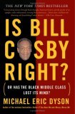 Is Bill Cosby Right? Or Has the Black Middle Class Lost Its Mind? cover art