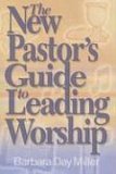 New Pastor's Guide to Leading Worship 2006 9780687497201 Front Cover