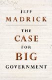 Case for Big Government  9780691146201 Front Cover