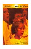 Children in New Religions 1999 9780813526201 Front Cover