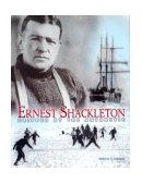 Ernest Shackleton Gripped by the Antarctic  9780876149201 Front Cover