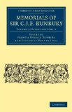 Memorials of Sir C. J. F. Bunbury, Bart 2011 9781108041201 Front Cover
