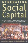 Generating Social Capital Civil Society and Institutions in Comparative Perspective 2003 9781403962201 Front Cover