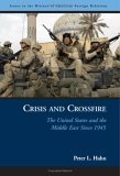 Crisis and Crossfire The United States and the Middle East Since 1945 cover art