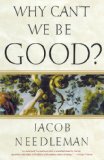 Why Can't We Be Good? 2008 9781585426201 Front Cover