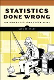 Statistics Done Wrong The Woefully Complete Guide  9781593276201 Front Cover