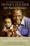 Life Beyond Measure Letters to My Great-Granddaughter 2009 9780061496202 Front Cover