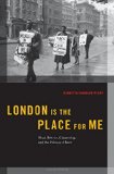London Is the Place for Me Black Britons, Citizenship and the Politics of Race  9780190240202 Front Cover