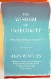 Wisdom of Insecurity A Message for an Age of Anxiety cover art