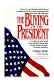 Buying of the Presidency Exposing the Special Interests Behind the Candidates  9780380784202 Front Cover