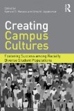 Creating Campus Cultures Fostering Success among Racially Diverse Student Populations