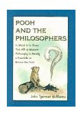 Pooh and the Philosophers In Which It Is Shown That All Western philos Is Merely Preamble Winnie Pooh  9780525455202 Front Cover
