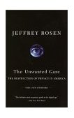 Unwanted Gaze The Destruction of Privacy in America 2001 9780679765202 Front Cover