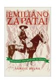 Emiliano Zapata! Revolution and Betrayal in Mexico cover art