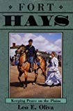 Fort Hays, Frontier Army Post, 1865-1889  9780877260202 Front Cover