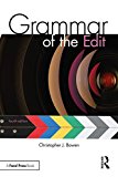 Grammar of the Edit:  9781138632202 Front Cover