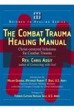 Combat Trauma Healing Manual Christ-centered Solutions for Combat Trauma cover art