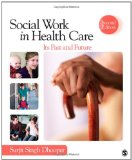 Social Work in Health Care Its Past and Future cover art