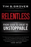 Relentless From Good to Great to Unstoppable 2014 9781476714202 Front Cover