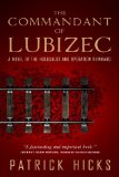 Commandant of Lubizec A Novel of the Holocaust and Operation Reinhard cover art