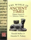 World in Ancient Times Primary Sources and Reference Volume