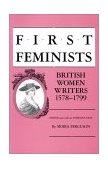 First Feminists British Women Writers, 1578-1799 1985 9780253281203 Front Cover