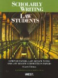 Scholarly Writing for Law Students Seminar Papers, Law Review Notes and Law Review Competition Papers cover art