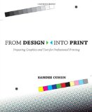 From Design into Print Preparing Graphics and Text for Professional Printing cover art