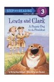 Lewis and Clark A Prairie Dog for the President 2003 9780375811203 Front Cover