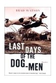 Last Days of the Dog Men Stories  cover art