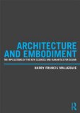 Architecture and Embodiment The Implications of the New Sciences and Humanities for Design  9780415810203 Front Cover