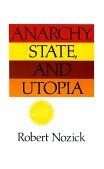 Anarchy, State, and Utopia  9780465097203 Front Cover