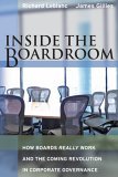 Inside the Boardroom How Boards Really Work and the Coming Revolution in Corporate Governance cover art