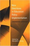 New Directions in Education Policy Implementation Confronting Complexity