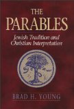 Parables Jewish Tradition and Christian Interpretation