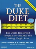 The Duke Diet: The World-Renowned Program for Healthy and Lasting Weight Loss 2007 9781400154203 Front Cover