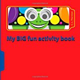 My BIG Fun Activity Book Make Learning Fun 2013 9781484190203 Front Cover