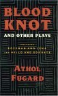 Blood Knot and Other Plays  cover art