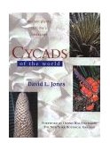 Cycads of the World Ancient Plants in Today's Landscape  9781560982203 Front Cover